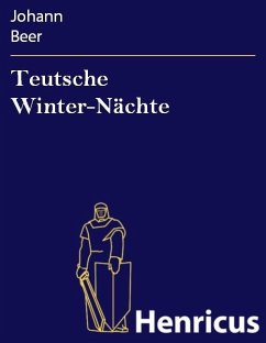 Teutsche Winter-Nächte (eBook, ePUB) - Beer, Johann