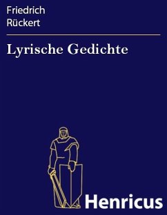 Lyrische Gedichte (eBook, ePUB) - Rückert, Friedrich