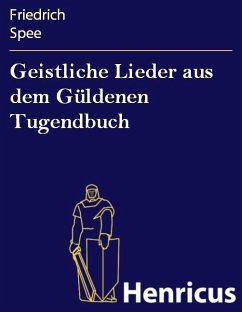 Cover Geistliche Lieder aus dem Güldenen Tugendbuch (eBook, ePUB)