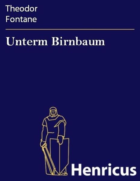 Unterm Birnbaum (eBook, ePUB) Unterm Birnbaum (eBook, ePUB)