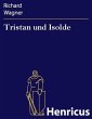 Tristan und Isolde (eBook, ePUB) - Bild 1