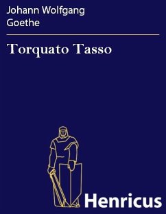 Torquato Tasso (eBook, ePUB) - Goethe, Johann Wolfgang