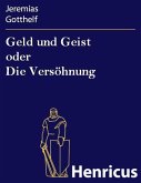 Geld und Geist oder Die Versöhnung (eBook, ePUB) Geld und Geist oder Die Versöhnung (eBook, ePUB)