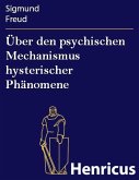 Über den psychischen Mechanismus hysterischer Phänomene (eBook, ePUB)