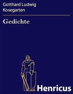 Gedichte (eBook, ePUB) - Kosegarten, Gotthard Ludwig