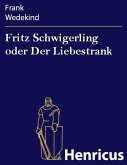 Fritz Schwigerling oder Der Liebestrank (eBook, ePUB)