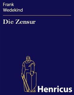 Die Zensur (eBook, ePUB) - Wedekind, Frank