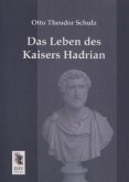 Das Leben des Kaisers Hadrian