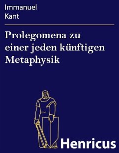 Prolegomena zu einer jeden künftigen Metaphysik (eBook, ePUB) - Kant, Immanuel
