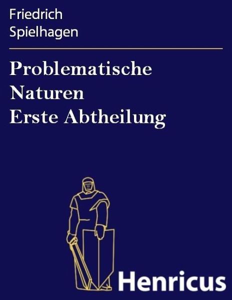 Problematische Naturen Erste Abtheilung (eBook, ePUB)