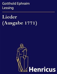 Lieder (Ausgabe 1771) (eBook, ePUB) - Lessing, Gotthold Ephraim