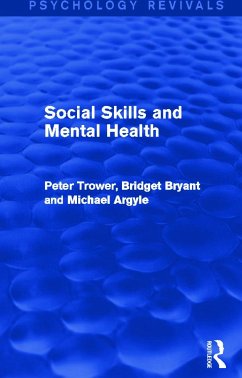 Social Skills and Mental Health (Psychology Revivals) - Trower, Peter; Bryant, Bridget; Argyle, Michael