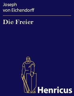 Die Freier (eBook, ePUB) - Eichendorff, Joseph von