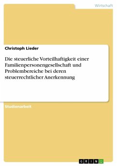 Die steuerliche Vorteilhaftigkeit einer Familienpersonengesellschaft und Problembereiche bei deren steuerrechtlicher Anerkennung