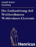 Die Enthaubttung deß Weltberühmten Wohlredners Ciceronis (eBook, ePUB)