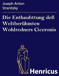 Cover Die Enthaubttung deß Weltberühmten Wohlredners Ciceronis (eBook, ePUB)
