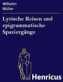 Lyrische Reisen und epigrammatische Spaziergänge (eBook, ePUB)