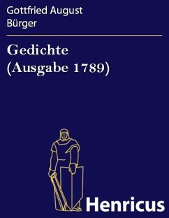 Gedichte (Ausgabe 1789) (eBook, ePUB) - Bürger, Gottfried August