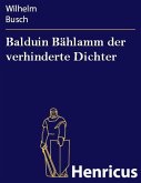 Balduin Bählamm der verhinderte Dichter (eBook, ePUB) Balduin Bählamm der verhinderte Dichter (eBook, ePUB)