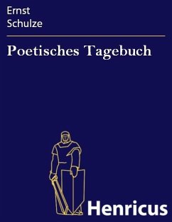 Poetisches Tagebuch (eBook, ePUB) - Schulze, Ernst