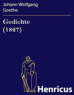 Gedichte (1827) (eBook, ePUB) - Goethe, Johann Wolfgang