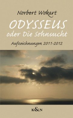 'Odysseus' oder Die Sehnsucht - Wokart, Norbert