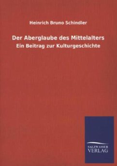 Der Aberglaube des Mittelalters - Schindler, Heinrich Br.