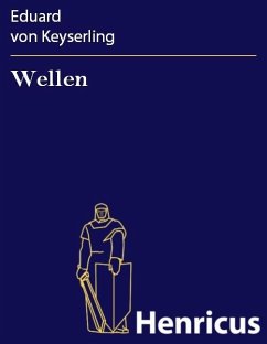Wellen (eBook, ePUB) - Keyserling, Eduard von
