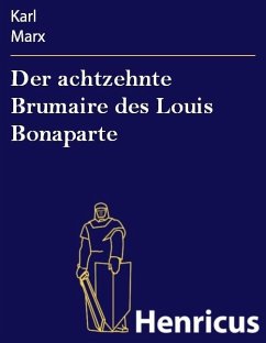 Der achtzehnte Brumaire des Louis Bonaparte (eBook, ePUB) - Marx, Karl