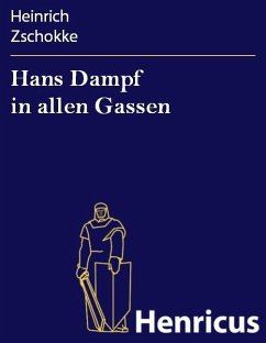 Hans Dampf in allen Gassen (eBook, ePUB) - Zschokke, Heinrich