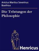 Die Tröstungen der Philosophie (eBook, ePUB)