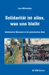 Solidarität ist alles, was uns bleibt - Bild 1