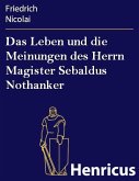 Das Leben und die Meinungen des Herrn Magister Sebaldus Nothanker (eBook, ePUB)