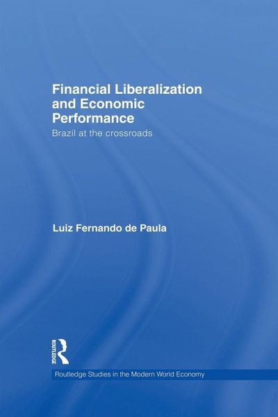 Financial Liberalization and Economic Performance Financial Liberalization and Economic Performance