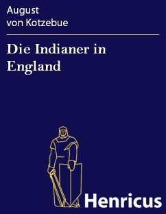 Die Indianer in England (eBook, ePUB) - Kotzebue, August von