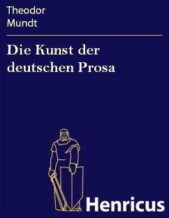 Die Kunst der deutschen Prosa (eBook, ePUB) - Mundt, Theodor