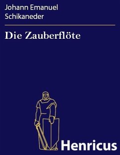 Die Zauberflöte (eBook, ePUB) - Schikaneder, Johann Emanuel