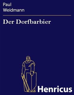 Der Dorfbarbier (eBook, ePUB) - Weidmann, Paul