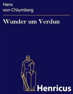 Wunder um Verdun (eBook, ePUB) - Chlumberg, Hans von