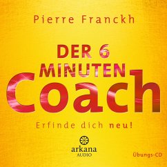 Der 6 Minuten Coach - Erfinde dich neu (MP3-Download) - Franckh, Pierre