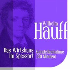 Das Wirtshaus im Spessart - Gesamtausgabe (MP3-Download) - Hauff, Wilhelm