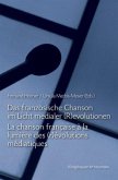 Das französische Chanson im Licht medialer (R)evolutionen. La chanson française à la lumière des (r)évolutions médiatiques Das französische Chanson im Licht medialer (R)evolutionen. La chanson française à la lumière des (r)évolutions médiatiques