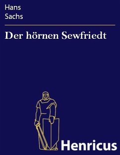 Der hörnen Sewfriedt (eBook, ePUB) - Sachs, Hans