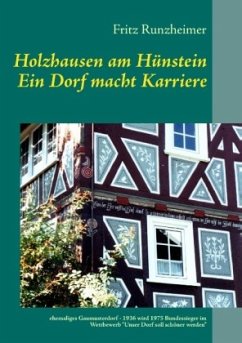 Holzhausen am Hünstein - Ein Dorf macht Karriere - Runzheimer, Fritz