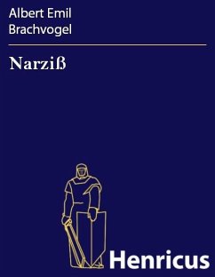 Narziß (eBook, ePUB) - Brachvogel, Albert Emil Narziß (eBook, ePUB) - Brachvogel, Albert Emil