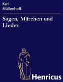Sagen, Märchen und Lieder (eBook, ePUB)