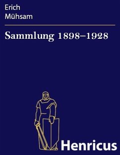 Sammlung 1898-1928 (eBook, ePUB) - Mühsam, Erich