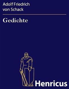 Gedichte (eBook, ePUB) - Schack, Adolf Friedrich von