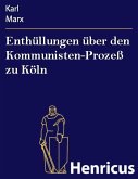 Enthüllungen über den Kommunisten-Prozeß zu Köln (eBook, ePUB)