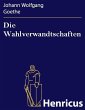 Die Wahlverwandtschaften (eBook, ePUB) - Bild 1